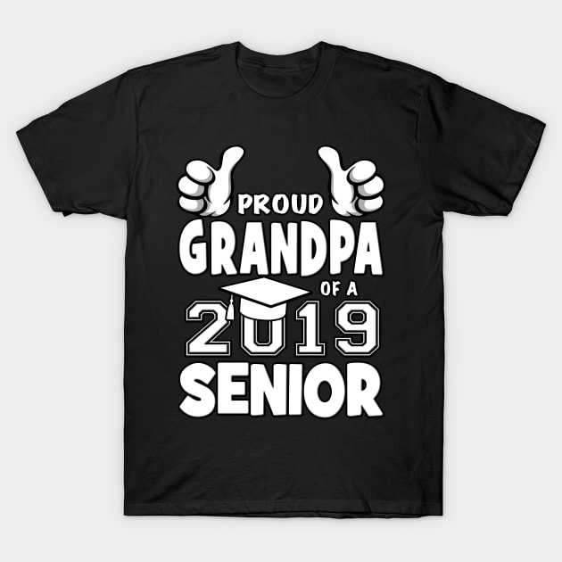 Proud Grandpa Of A 2019 Senior School Graduation T-Shirt by Just Another Shirt